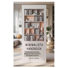 (英文圖書)Minimalista Handbook: The Ultimate Guide to Decluttering Simplifying and Livin... 平裝版, Independently Published, 英文