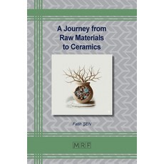(영문도서)A Journey from Raw Materials to Ceramics Paperback, Materials Research Forum LLC, English, 9781644903827