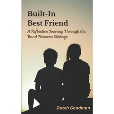 (영문도서)Built-In Best Friend: A Reflective Journey Through the Bond Between Siblings Paperback, Independently Published, English, 9798290434131