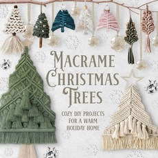 (영문도서)Macrame Christmas Trees: Cozy DIY Projects for a Warm Holiday Home Paperback, Independently Published, English, 9798243349345