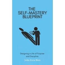 (英文圖書)The Self-Mastery Blueprint: Designing a Life of Purpose and Discipline 平裝版, Independently Published, 英文