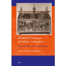 (英文圖書)Medieval Treasures of Toledo Cathedral: Artworks Relics Texts and Textiles 精裝版, Brill, 英文