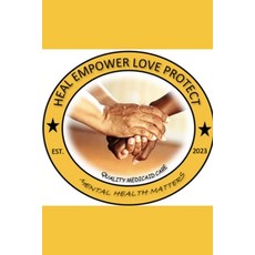 (영문도서) Heal Empower Love Protect: Help Program Paperback, Independently Published, English, 9798871684122