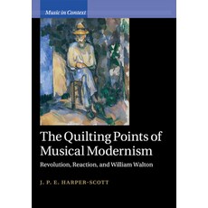 (영문도서) The Quilting Points of Musical Modernism Paperback, Cambridge University Press, English, 9781108746830