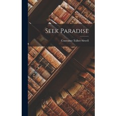 (영문도서) Seek Paradise Hardcover, Hassell Street Press, English, 9781014134745