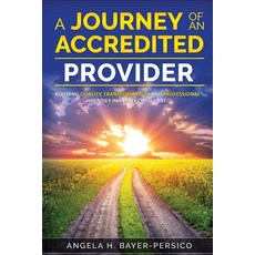 (영문도서)A Journey of an Accredited Provider: Building Quality Transformation and Profes... Paperback, English, 9798196725944