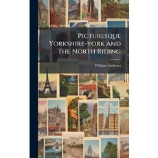 (英文圖書)Picturesque Yorkshire-york And The North Riding 精裝版, Hutson Street Press, 英文