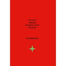 (영문도서) Life As A Natural Property Of The Universe Hardcover, Lulu.com, English, 9781304641519