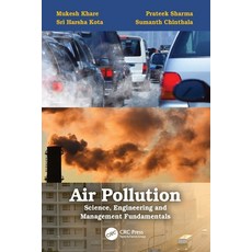 (영문도서)Air Pollution: Science Engineering and Management Fundamentals: Science Engine... Paperback, CRC Press, English, 9781032829623