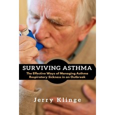 Surviving Asthma: The Effective Ways of Managing Asthma Respiratory Sickness in an Outbreak Paperback, Cocrix Press, English, 9781637501856
