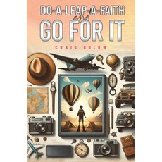 (영문도서)Do-a-Leap-a-Faith and Go for It Paperback, Austin Macauley, English, 9781398478213