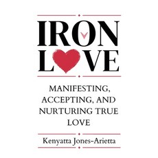 (英文圖書)Iron Love: Manifesting Accepting and Nurturing True Love 平裝版, R. R. Bowker, 英文