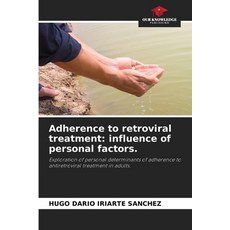 (英文圖書)Adherence to retroviral treatment: influence of personal factors. 平裝版, Our Knowledge Publishing, 英文