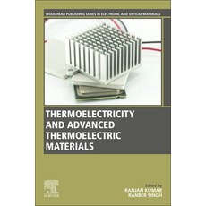 (영문도서) Thermoelectricity and Advanced Thermoelectric Materials Paperback, Woodhead Publishing, English, 9780128199848