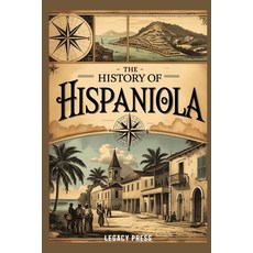 (英文圖書)The History of Hispaniola: The Untold Story of Haiti and the Dominican Republic 平裝版, Independently Published, 英文