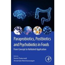 (영문도서)Paraprobiotics Postbiotics and Psychobiotics in Foods: From Concept to Validate... Paperback, Academic Press, English, 9780443331169 Academic Press, English, 9780443331169