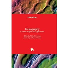 (英文圖書)Elastography - Current Insights and Applications: Current Insights and Applications 精裝版, Intechopen, 英文