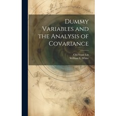 (영문도서) Dummy Variables and the Analysis of Covariance Hardcover, Legare Street Press, English, 9781019946886