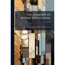 (英文圖書)The Elements Of Mining Engineering: Prepared For Students Of The International C... 平裝版, Nabu Press, English, Paperback