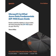 (영문도서) Microsoft Certified Azure Data Fundamentals (DP-900) Exam Guide: Build a solid... Paperback, Packt Publishing, English, 9781836208150