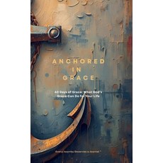 (英文圖書)Anchored in Grace: 60 Days of Grace: What God's Grace Can do for your life 精裝版, Every Journey Co, 英文