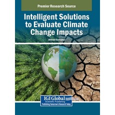 (영문도서)Intelligent Solutions to Evaluate Climate Change Impacts Hardcover, IGI Global, English, 9798369358986