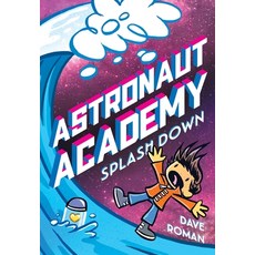 Astronaut Academy: Splashdown Hardcover, First Second, English, 9781250216854