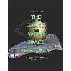 (영문도서) The James Webb Space Telescope: The History of the Most Powerful Telescope in Space Paperback, Independently Published, English, 9798832568157