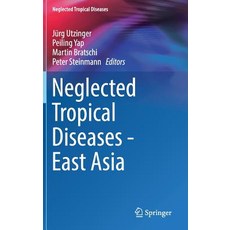 Neglected Tropical Diseases - East Asia Hardcover, Springer