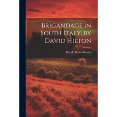 (영문도서) Brigandage in South Italy by David Hilton Paperback, Legare Street Press, English, 9781022671751