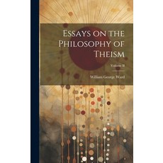 (영문도서) Essays on the Philosophy of Theism; Volume II Hardcover, Legare Street Press, English, 9781019836873