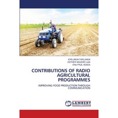 (영문도서) Contributions of Radio Agricultural Programmes Paperback, LAP Lambert Academic Publis..., English, 9783330044067