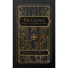 (영문도서)The Crowd: A Study of the Mind Paperback, Natal Publishing, LLC, English, 9798349463532
