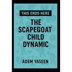 (英文圖書)This Ends Here: The Scapegoat Child Dynamic 平裝版, Independently Published, 英文