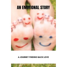 An Emotional Story: A Journey Finding Back Love: Assamese Love Story Novel Paperback, Independently Published, English, 9798729805990