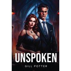 (영문도서) Unspoken Paperback, Gill Potter, English, 9781787995031