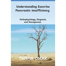 (영문도서)Understanding Exocrine Pancreatic Insufficiency: Pathophysiology Diagnosis and... Paperback, Independently Published, English, 9798243851503 Independently Published, English, 9798243851503