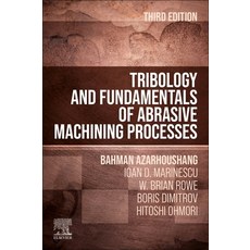 (영문도서) Tribology and Fundamentals of Abrasive Machining Processes Paperback, William Andrew, English, 9780128237779