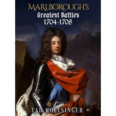 (영문도서)Marlborough's Greatest Battles 1704-1708 Hardcover, Wallace Holtsinger, English, 9798295895647