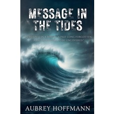 (영문도서) Message in the Tides Paperback, Aubrey Hoffmann, English, 9798227515452