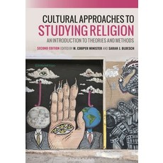 (영문도서) Cultural Approaches to Studying Religion: An Introduction to Theories and Methods Hardcover, Bloomsbury Academic, English, 9781350303089