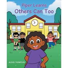 (영문도서) Piper Learns Others Can Too Paperback, Page Publishing, English, 9798891573918