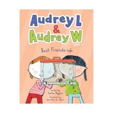 영문 영어 유아 도서 Audrey L & W #1: Best FriendsIsh Hardcover 미국판 1850471, 영문 영어 유아 도서 Audrey L & W #1: B