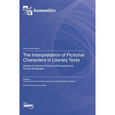 (영문도서)The Interpretation of Fictional Characters in Literary Texts: History of Literar... Hardcover, Mdpi AG, English, 9783725858477