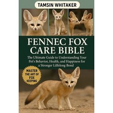 (영문도서)Fennec Fox as Pet: The Ultimate Guide to Understanding Your Pet's Behavior Heal... Paperback, Independently Published, English, 9798266925236