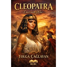 (영문도서)Cleopatra: Love and War Paperback, Independently Published, English, 9798242512184