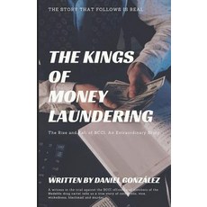 (영문도서)The Kings Of Money Laundering: The Rise and Fall of BCCI. An Extraordinary Story. Paperback, Independently Published, English, 9781795134460