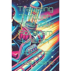 (영문도서)Traveling Through Time with Abraham Lincoln: A forgotten man. A timeless mission... Paperback, Independently Published, English, 9798294203214