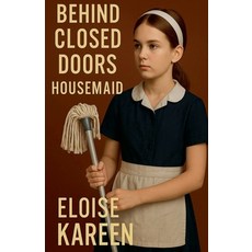 (영문도서)Hausemaid Behind Closed Doors Paperback, Noverial Books, English, 9798233168000
