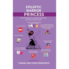 (영문도서)The Epileptic Warrior Princess: Life With Epilepsy Hardcover, London Book Publisher, English, 9781918096194